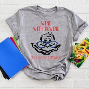 Wine with Dewine it’s 2 o’clock somewhere USA T-Shirts