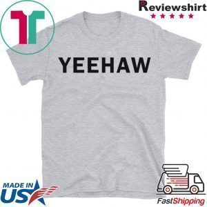 Yeehaw Tee Shirts