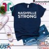 ashville Strong Native in Nashville Tennessee T-Shirt