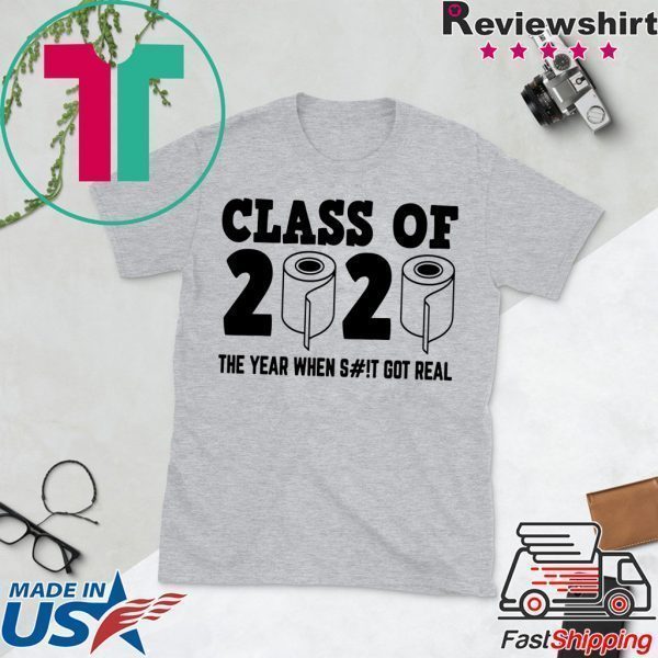 class of 2020 the year when shit got real Funny Toilet Paper Men's T-Shirts