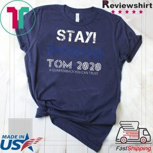 stay tom 2020 funny cute Tee Shirts