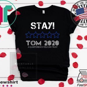 stay tom 2020 funny cute Tee Shirts