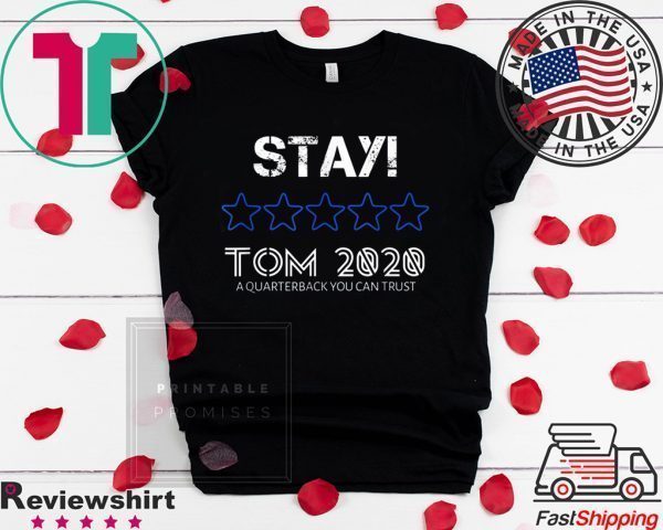 stay tom 2020 funny cute Tee Shirts