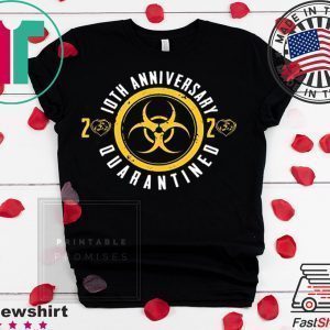 10th Anniversary 2020 Quarantined Happy Wedding Anniversary Tee Shirts