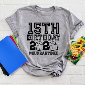 15 Birthday Shirt, Quarantine Shirts The One Where I Was Quarantined 2020 Shirt – 15th Birthday 2020 #Quarantined Tee Shirts
