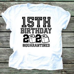 15 Birthday Shirt, Quarantine Shirts The One Where I Was Quarantined 2020 Shirt – 15th Birthday 2020 #Quarantined Tee Shirts