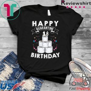 18th Birthday Gift Idea Born in 2002 Happy Quarantine Birthday 18 Years Old T Shirt Social Distancing Tee Shirts