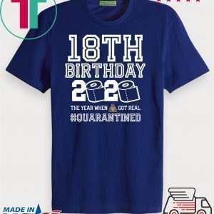 18th Birthday Shirt - Friends Birthday Shirt - Quarantine Birthday Shirt - Birthday Quarantine Shirt - 18th Birthday T-Shirt