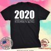 2020 written by Stephan King shirt