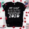 21st Birthday, Quarantine Shirt, The One Where I Was Quarantined 2020 Tee Shirt