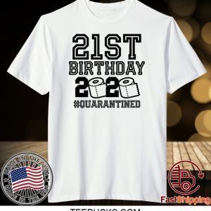 21st Birthday Quarantine Shirt, The One Where I Was Quarantined 2020 Tee TShirts