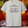 22th birthday the one where i was quarantined 2020 Tee Shirts
