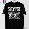 30 Birthday Shirt, Quarantine Shirts The One Where I Was Quarantined 2020 Shirt – 30th Birthday 2020 #Quarantined Tee Shirt