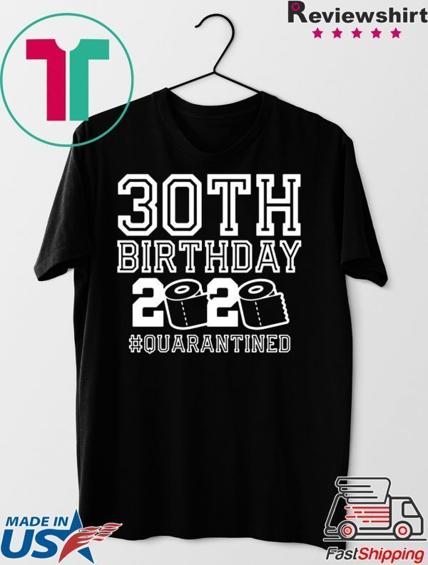 30 Birthday Shirt, Quarantine Shirts The One Where I Was Quarantined 2020 Shirt – 30th Birthday 2020 #Quarantined Tee Shirt