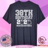 38th Birthday Shirt, Birthday Quarantine Shirt, The One Where I Was Quarantined 2020 Tee Shirts