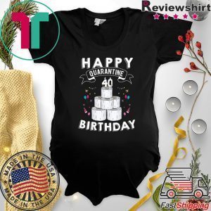 40th Birthday Gift Idea Born in 1980 Happy Quarantine Birthday 40 Years Old T Shirt Social Distancing Tee Shirts