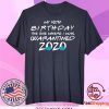 40th Birthday Quarantine Friends Tee Shirts