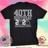 40th Birthday Quarantine Tee Shirts