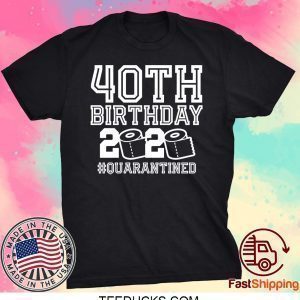 40th Birthday, Quarantine Shirt, The One Where I Was Quarantined 2020 Gift T-Shirt