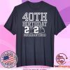 40th Birthday Quarantined 2020 Tee Shirts