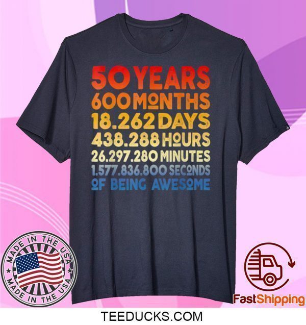 50 Years Old 50th Birthday Vintage Retro Mens Women 600 Months Tee Shirts