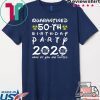 50th Birthday 1970 None of You Invited Quarantine Gift T-Shirts