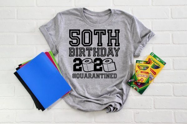 50th Birthday Shirt, The One Where I Was Quarantined 2020 T-Shirt Quarantine Tee Shirts