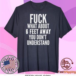 6 Feet Away Shirt Social Distancing Shirt Social Distance Tee Shirts