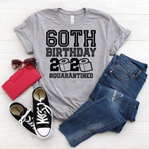 60 Birthday Shirt, Quarantine Shirts The One Where I Was Quarantined 2020 Shirt – 60th Birthday 2020 #Quarantined Tee Shirts