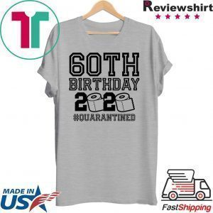 60th Birthday Shirt, The One Where I Was Quarantined 2020 T-Shirt Quarantine Tee Shirts