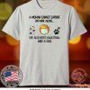 A woman cannot survive on wine alone she also needs basketball and a dog Tee Shirts