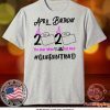 April Birthday 2020 The year when got real Birthday Quarantine 2020 Tee Shirts
