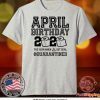 April Birthday, April Birthday Quarantine Shirt, Year When Shit Got Real, April Birthday Tee Shirt