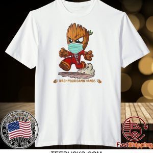 Baby Groot Wash Your Damn Hands Tee Shirts