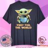Baby Yoda Hugs Earth Pray For The World Corona-virus Tee Shirts