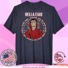 Bella Ciao – El Profesor Tee Shirts