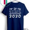 Born in 1966 My 54th Birthday The One Where I was Quarantined 2020 Classic Tshirt Distancing Social Tee Shirts