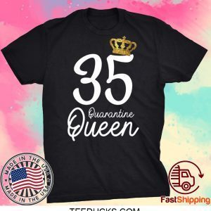 Born in 1985 My 35th Birthday Quarantine Queen Social Distancing Birthday 2020 Tee Shirts