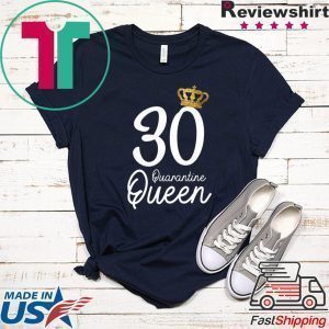 Born in 1990 My 30th Birthday Quarantine Queen Social Distancing Birthday 2020 Gift T-Shirts