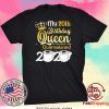 Born in 2000 My 20th Birthday Queen The One Where I was Quarantined Birthday 2020 Tee Shirts