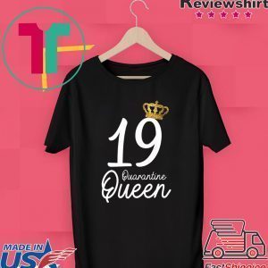 Born in 2001 My 19th Birthday Quarantine Queen Social Distancing Birthday 2020 Tee Shirts