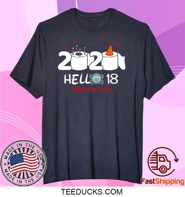 Born in 2002 Birthday Gift Idea 2020 Hello 18 Toilet Paper Birthday Cake Quarantined Social Distancing Classic Tee Shirts