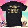 Caution Will Talk About Cars For Hours Tee Shirts