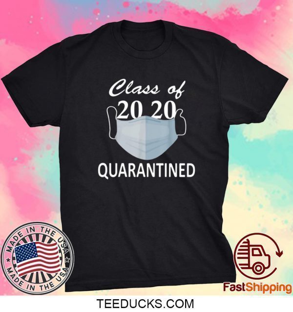 Class of 2020 Quarantined Mask Tee Shirt