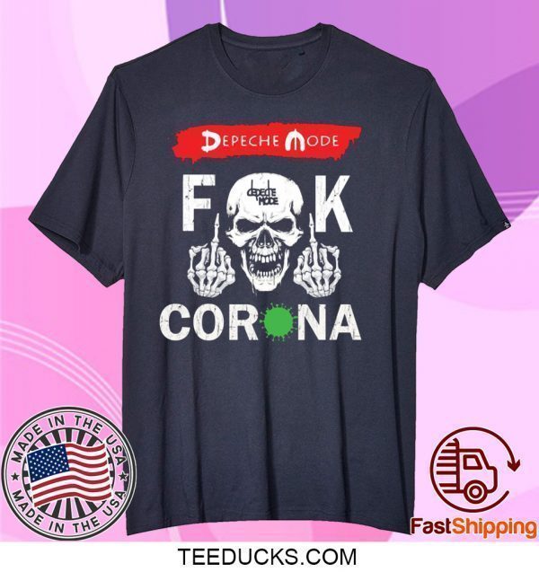Depeche mode fuck corona Official T-Shirts