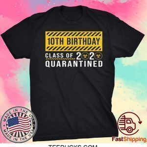 Dilostyle 10th Birthday Class of 2020 Quarantined Tee Shirts