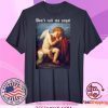Don’t Call Me Angel Tee Shirts