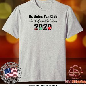 Dr Acton Fan Club The Colon In The Storm 2020 Tee T-Shirts