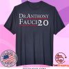 Dr Anthony Fauci 2020 Tee Shirts