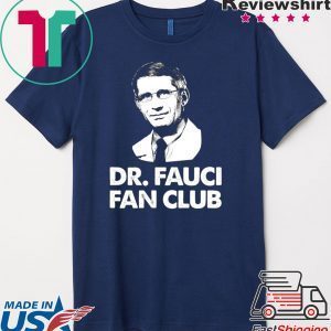 Dr Fauci Fan Club Shirt T-Shirts